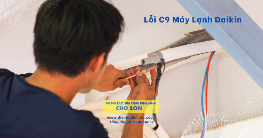Nguyên Nhân Gây Ra Lỗi C9 Máy Lạnh Daikin