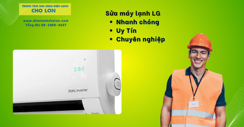 Bảng giá sửa điều hòa LG tại Điện Lạnh Chợ Lớn