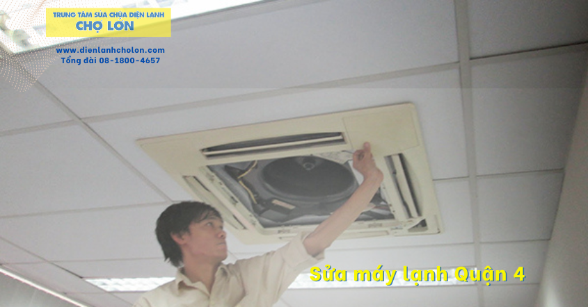 Sửa Máy Lạnh Quận 4- Thợ Giỏi- Nhanh Chóng