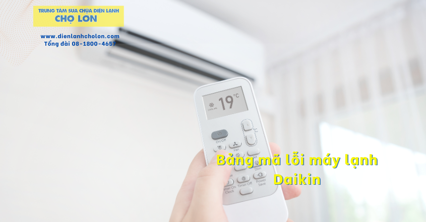Tìm hiểu cách kiểm tra lỗi máy lạnh Daikin Inverter bằng điều khiển