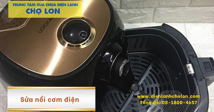 Bảng giá sửa nồi chiên không dầu Tphcm tại Điện lạnh Chợ Lớn