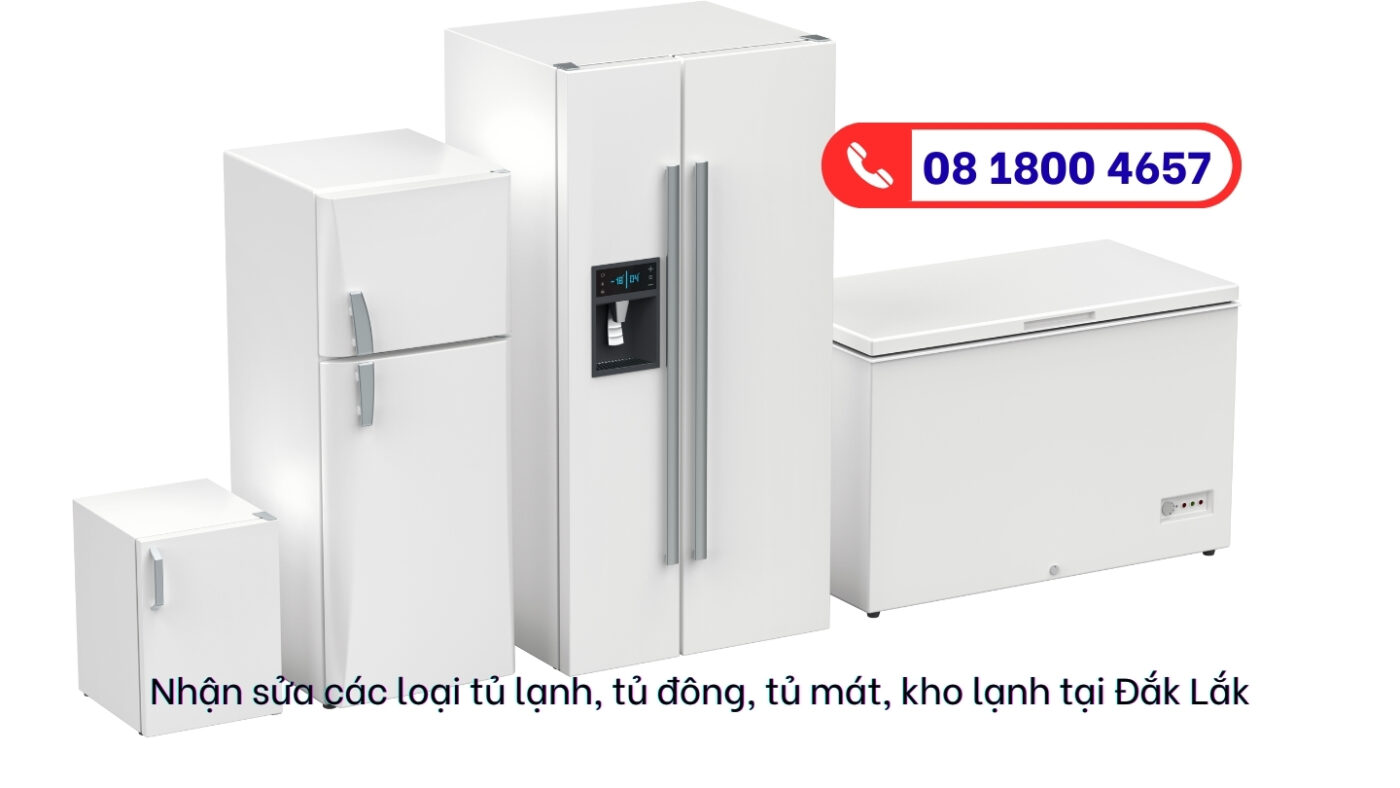 Nhận sửa các loại tủ lạnh Đắk Lắk